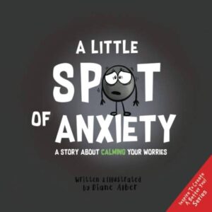 A Little SPOT of Anxiety book cover